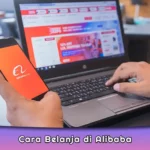 Cara Belanja di Alibaba Pembayaran Rupiah