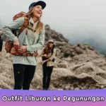Outfit Liburan ke Pegunungan Pria, Wanita Hijab dan Non Hijab